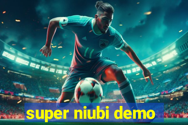 super niubi demo